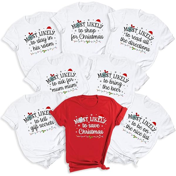 Amazon.com: Most Likely Christmas Shirts, Matching Family Party Shirts,  Custom Group Shirts, Funny Holiday Graphic Shirts, Men Women Christmas T- shirt, Pack Of 1 (Short Sleeve Tee) : Handmade Products