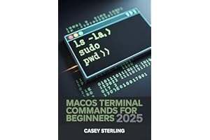 MACOS TERMINAL COMMANDS FOR BEGINNERS 2025: 250+ Copy-Paste Zsh Tips & Tricks to Master macOS Sequoia.