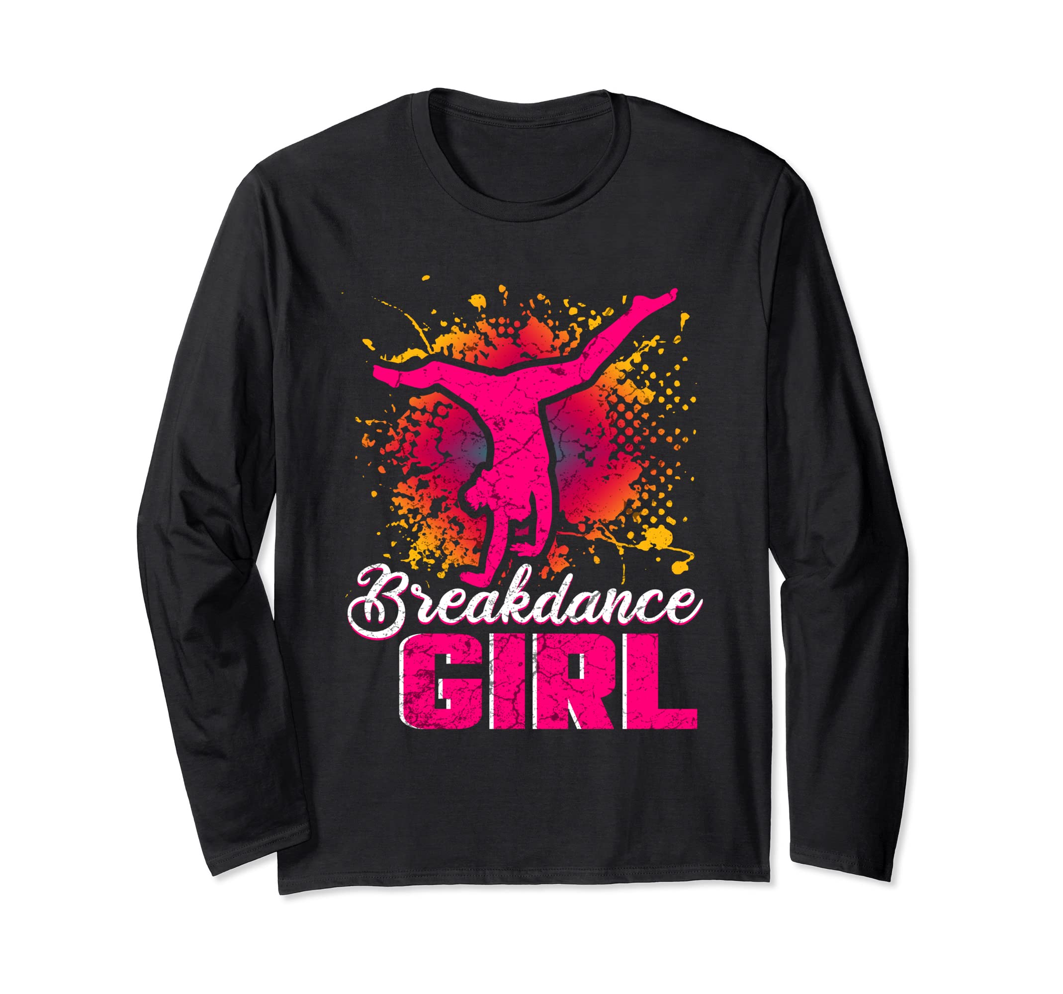 Dance Dancing Funny Breakdance Dancer Girl Long Sleeve T-Shirt