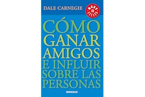 Cómo ganar amigos e influir sobre las personas / How to Win Friends & Influence People