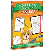 Forensic Faith for Kids: Learn to Share the Truth from a Real Detective