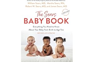 The Sears Baby Book: Everything You Need to Know About Your Baby from Birth to Age Two