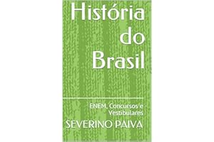História do Brasil: ENEM, Concursos e Vestibulares (Portuguese Edition)