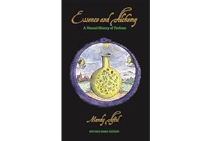 Essence and Alchemy: A Natural History of Perfume