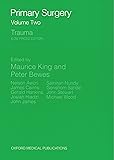 Primary Surgery: Trauma (Oxford Medical Publications)