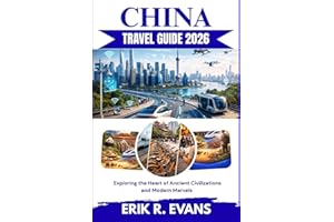 CHINA TRAVEL GUIDE 2026: Exploring the Heart of Ancient Civilizations and Modern Marvels