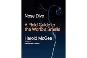 Nose Dive: A Field Guide to the World's Smells