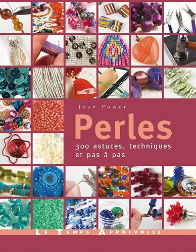 Download Perles - 300 astuces, techniques et pas à pas PDF