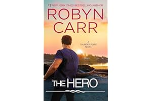 The Hero: A Moving Small Town Romantic Suspense Novel About Second Chances (Thunder Point Book 3)