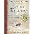 The Tale of Despereaux: Being the Story of a Mouse, a Princess, Some Soup, and a Spool of Thread