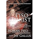 Piso Christ: A Book of the New Classical Scholarship