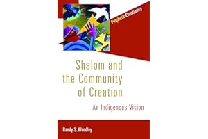 Shalom and the Community of Creation: An Indigenous Vision