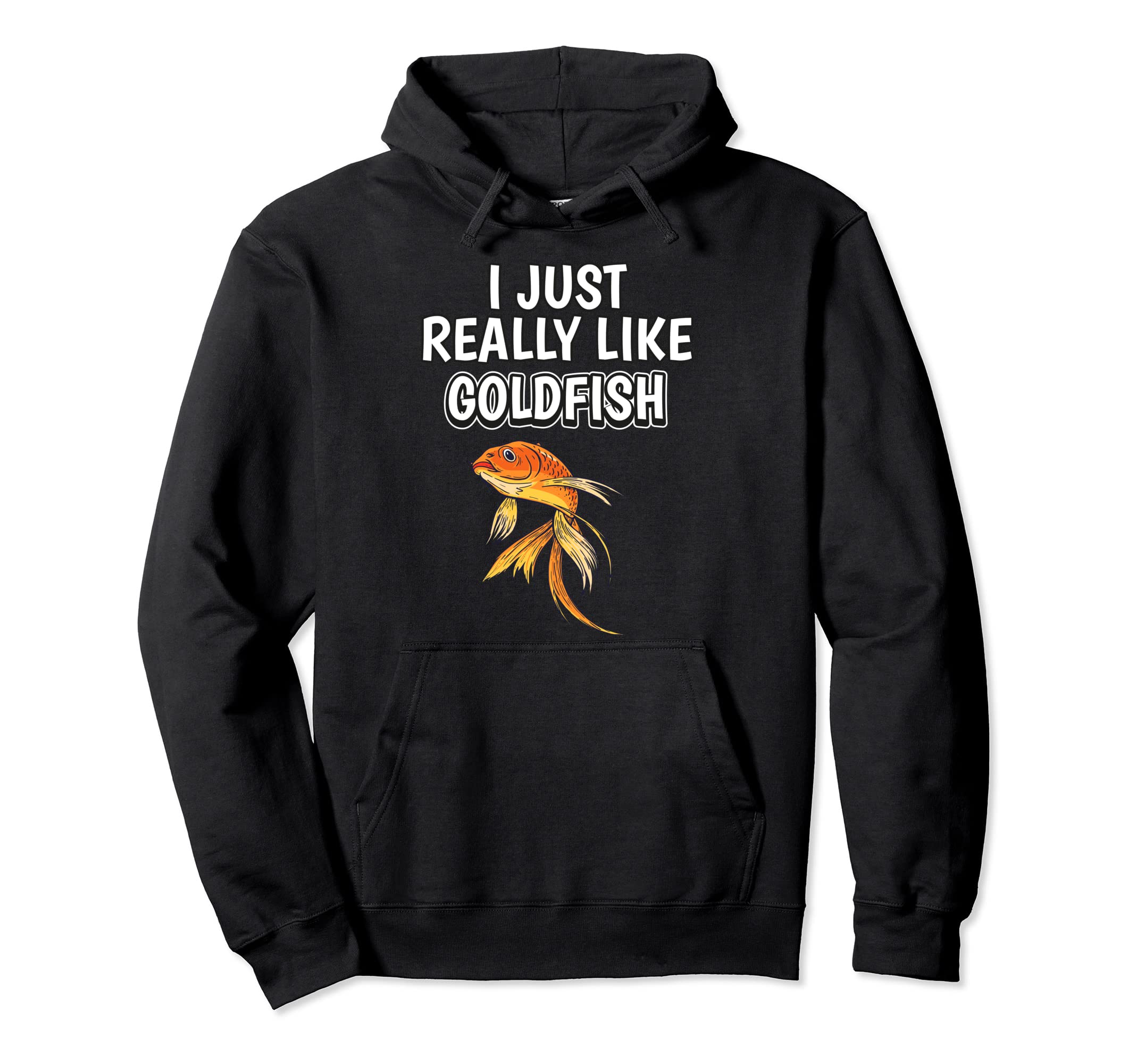 Fish Quote I Just Really Like Goldfish Clothes Goldfish Pullover Hoodie