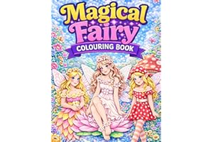 Magical Fairy Coloring Book: 50 Enchanting Fantasy Fairy Designs for Relaxation and Creativity for Adults, Teens & Kids