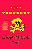 Slaughterhouse-Five: A Novel