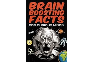 Brain Boosting Facts for Curious Minds, A Trivia Book for Adults & Teens: 1,522 Intriguing, Hilarious, and Amazing Facts Abou