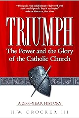 Triumph: The Power and the Glory of the Catholic Church Kindle Edition
