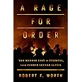 A Rage for Order: The Middle East in Turmoil, from Tahrir Square to ISIS
