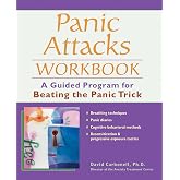 Panic Attacks Workbook: A Guided Program for Beating the Panic Trick