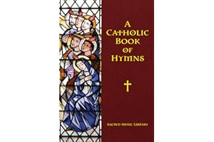 A Catholic Book of Hymns (A Catholic Book of Hymns - Sacred Music Library)