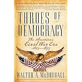 Throes of Democracy: The American Civil War Era, 1829-1877