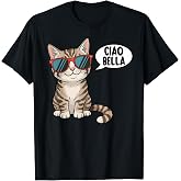 Ciao Bella Cat with Sunglasses T-Shirt