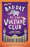 Bad Day at the Vulture Club: Baby Ganesh Agency Book 5 (Baby Ganesh Agency (5))