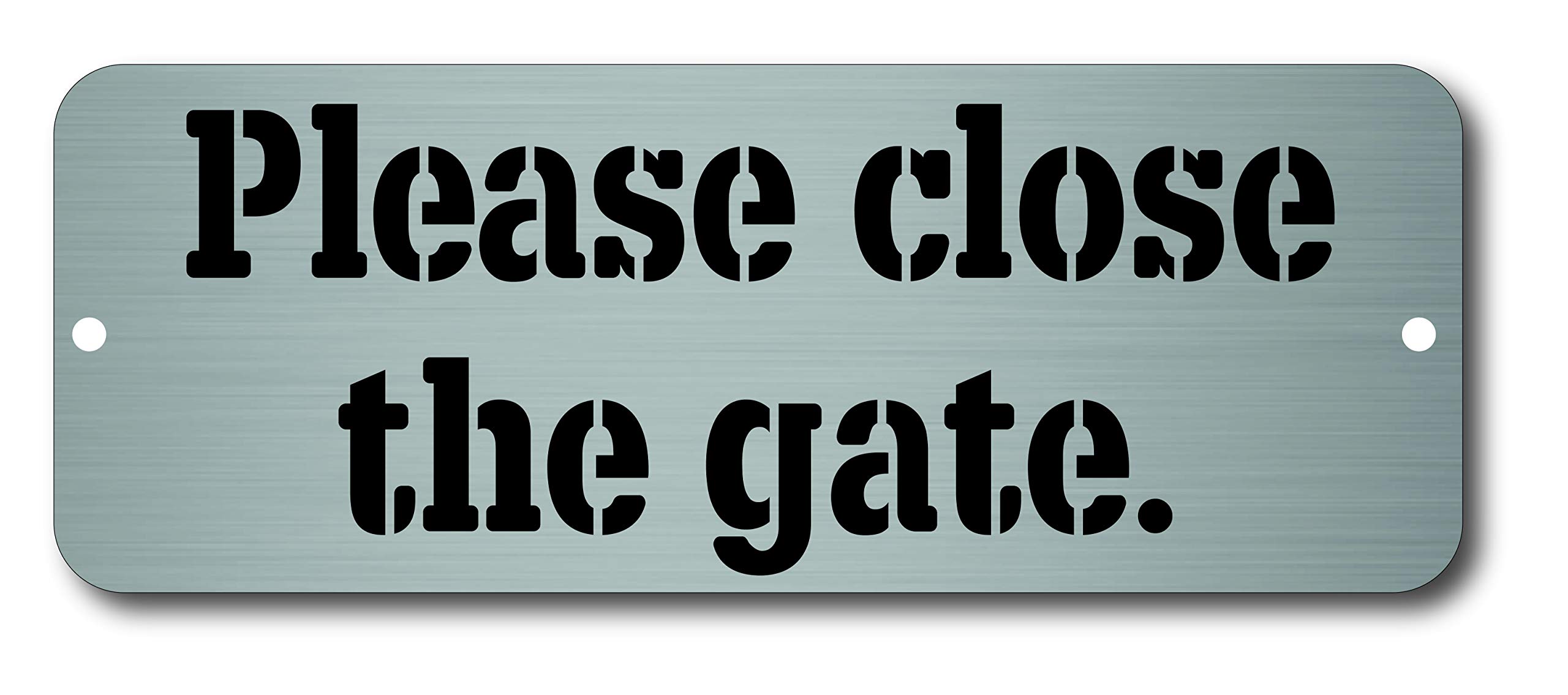 Maggie-mais PLEASE CLOSE THE GATE SHUT SIGN PLAQUE/SIGN
