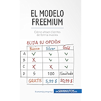 El modelo Freemium: Cómo atraer clientes de forma masiva (Gestión y Marketing) (Spanish Edition) book cover