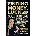 Finding Money, Luck, and Good Fortune Using Astrology