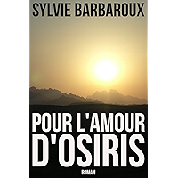 Pour l'amour d'Osiris - Roman Égypte ancienne - Polar historique - Aventure antique (French Edition) book cover