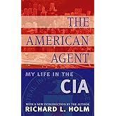 The American Agent: My Life in the CIA