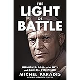 The Light of Battle: Eisenhower, D-Day, and the Birth of the American Superpower