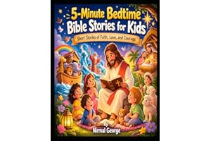 5-Minute Bedtime Bible Stories for Kids: Short Bible Stories about Faith, Love, and Courage