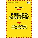 Pseudopandemic: New Normal Technocracy