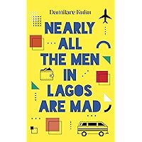 Nearly All the Men in Lagos are Mad