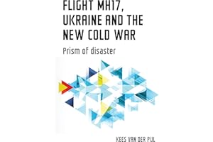Flight MH17, Ukraine and the new Cold War: Prism of disaster