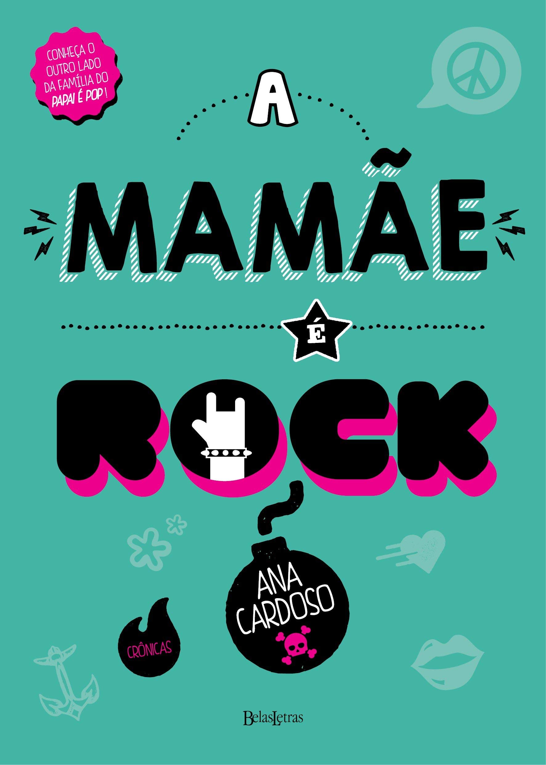 A Mamae E Rock Amazon Co Uk Ana Cardoso Books
