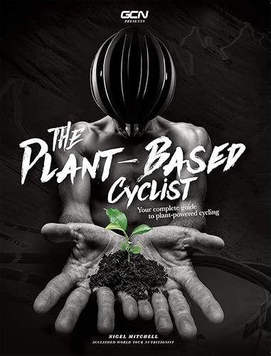 Download The Plant-Based Cyclist: Your Complete Guide To Plant-Powered Cycling PDF