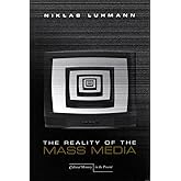 The Reality of the Mass Media (Cultural Memory in the Present)