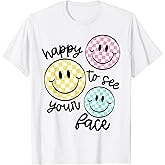 Happy to See Your Face Smile Face Teacher Back to School T-Shirt