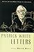 Patrick White Letters by Patrick White, David Marr