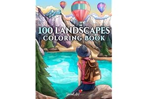 100 Landscapes: An Adult Coloring Book with Beautiful Tropical Beaches, Beautiful Cities, Mountains, Relaxing Countryside Landscapes and much more