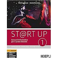 Scaricare St@rt up. Corso di informatica. Apprendere, cooperare, sperimentare. Per il primo biennio delle Scuole superiori. Con e-book. Con espansione online: 1 PDF Gratis