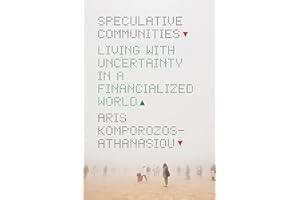 Speculative Communities: Living with Uncertainty in a Financialized World