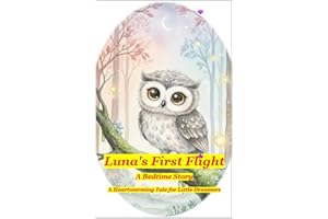Luna's First Flight: A Bedtime Story (Kids Bedtime stories Book 6)