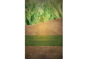 Truth, Tradition, or Tare: Growing in the Word (Books Encouraging the Kingdom of Yeshua)