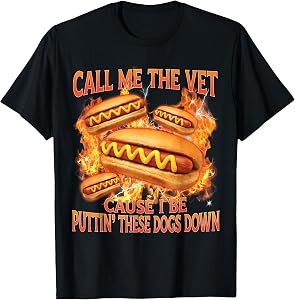 Call Me The Vet Cause I Be Funny Hot Dog Meme Hard Bootleg T-Shirt