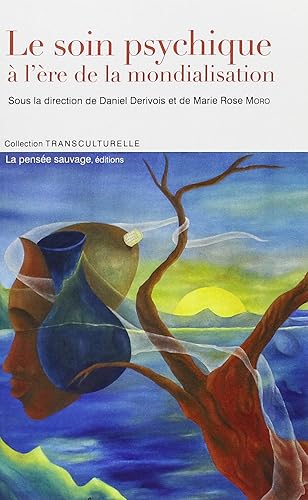 Download Le soin psychique à l'ère de la mondialisation PDF