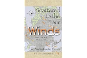 Scattered to the Four Winds: An Acadian Family's Journey